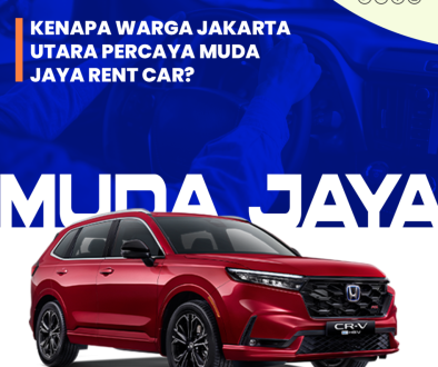 blog Kenapa Warga Jakarta Utara Percaya Muda Jaya Rent Car blog Kenapa Warga Jakarta Utara Percaya Muda Jaya Rent Car